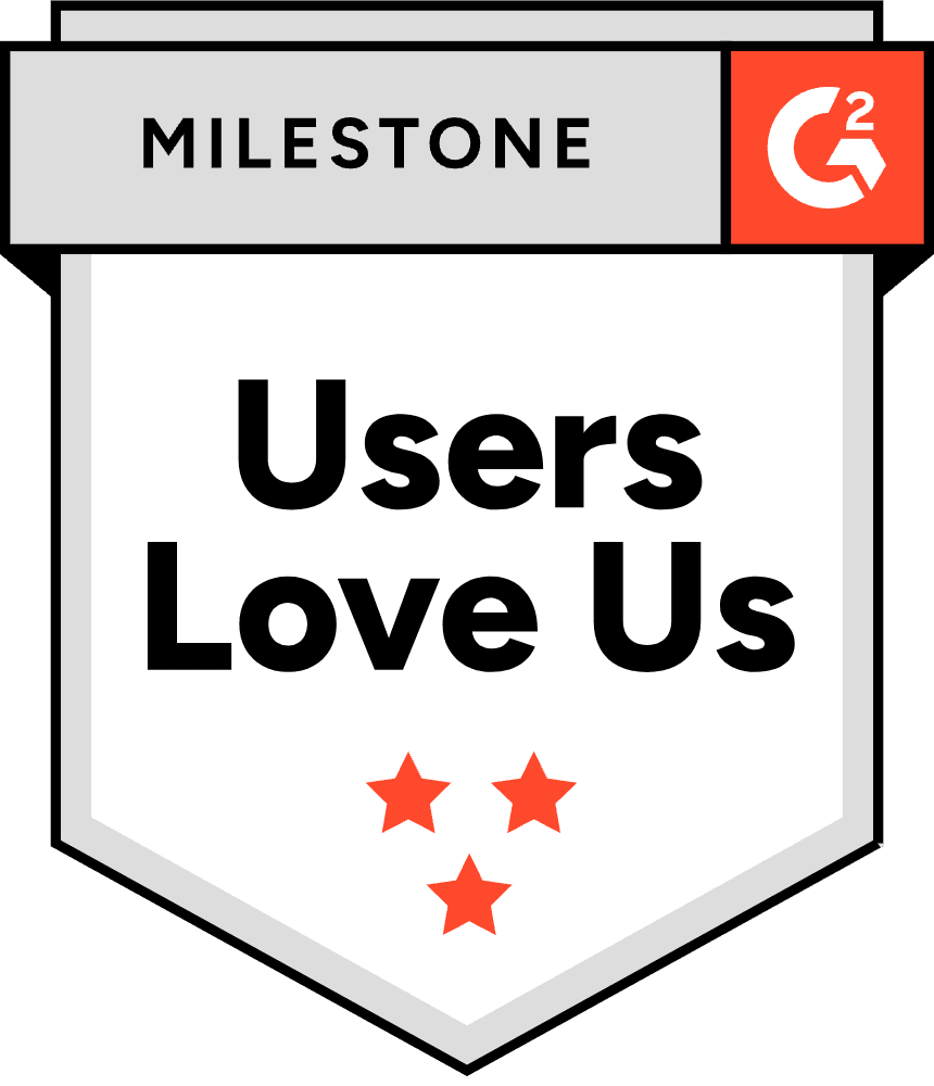 G2 Badge - Milestone: Users Love Us
